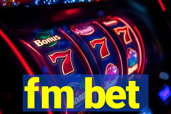 fm bet